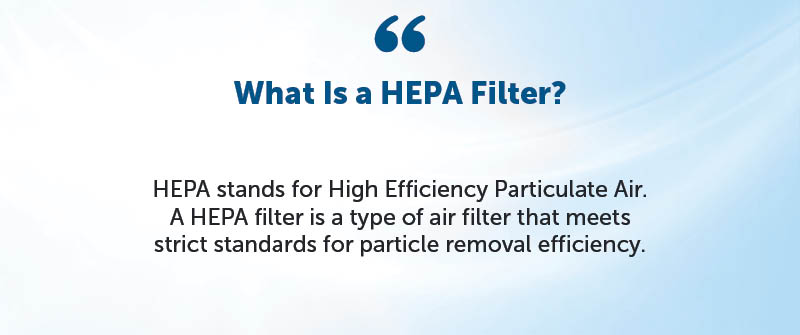 What Is a HEPA Filter?