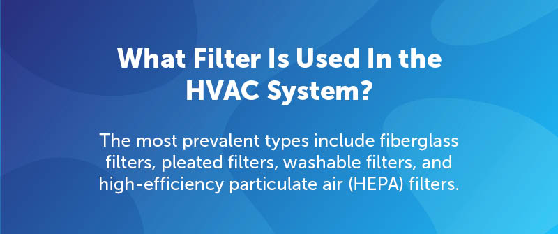 What Filter Is Used In the HVAC System_